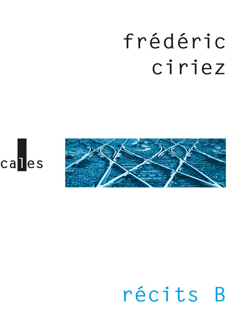 Title details for Récits B by Frédéric Ciriez - Available